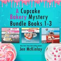 A Cupcake Bakery Mystery Bundle, Books 1-3 Audiobook, by Jenn McKinlay