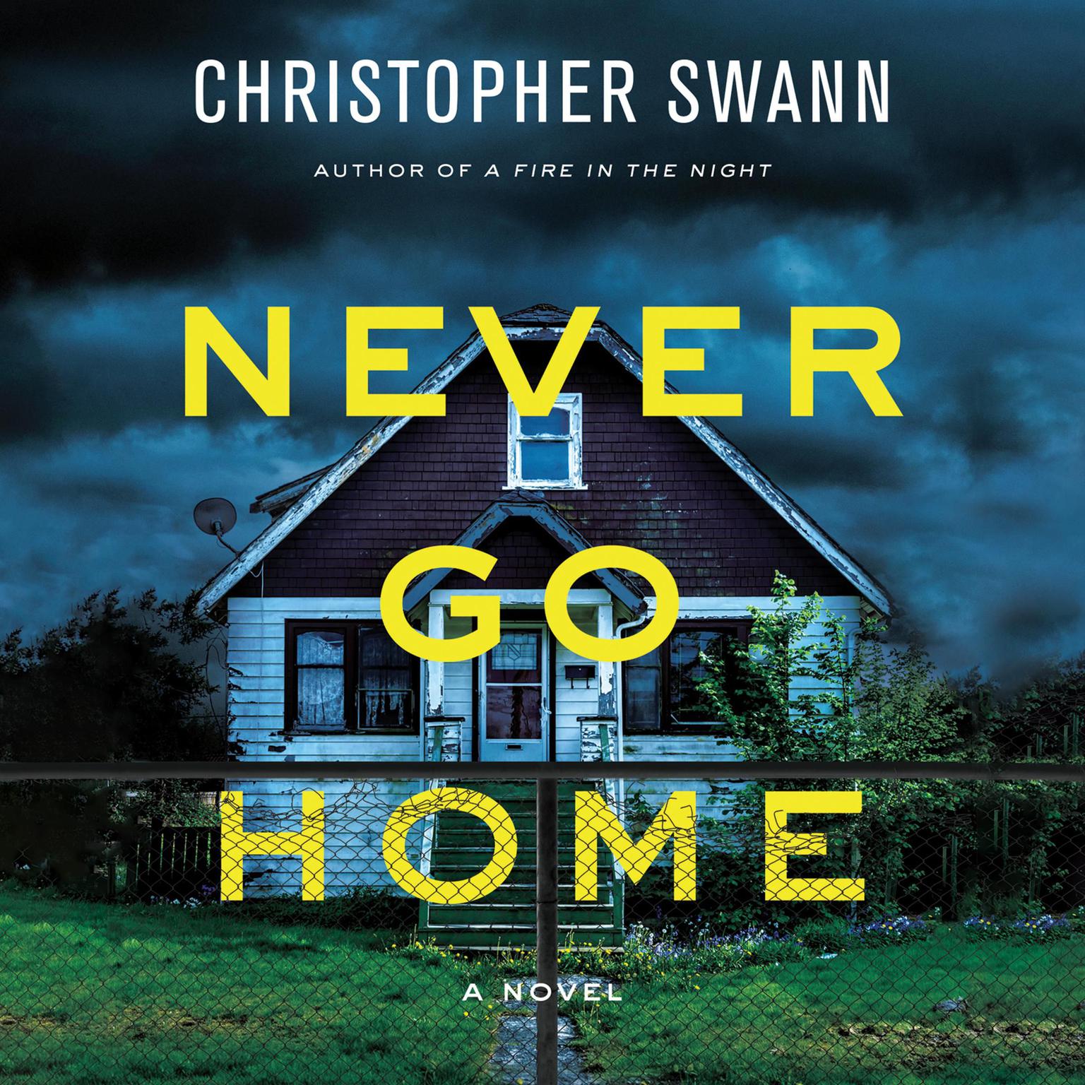 Never Go Home Audiobook, by Christopher Swann