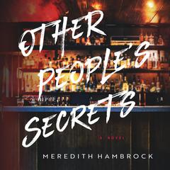 Other Peoples Secrets Audiobook, by Meredith Hambrock