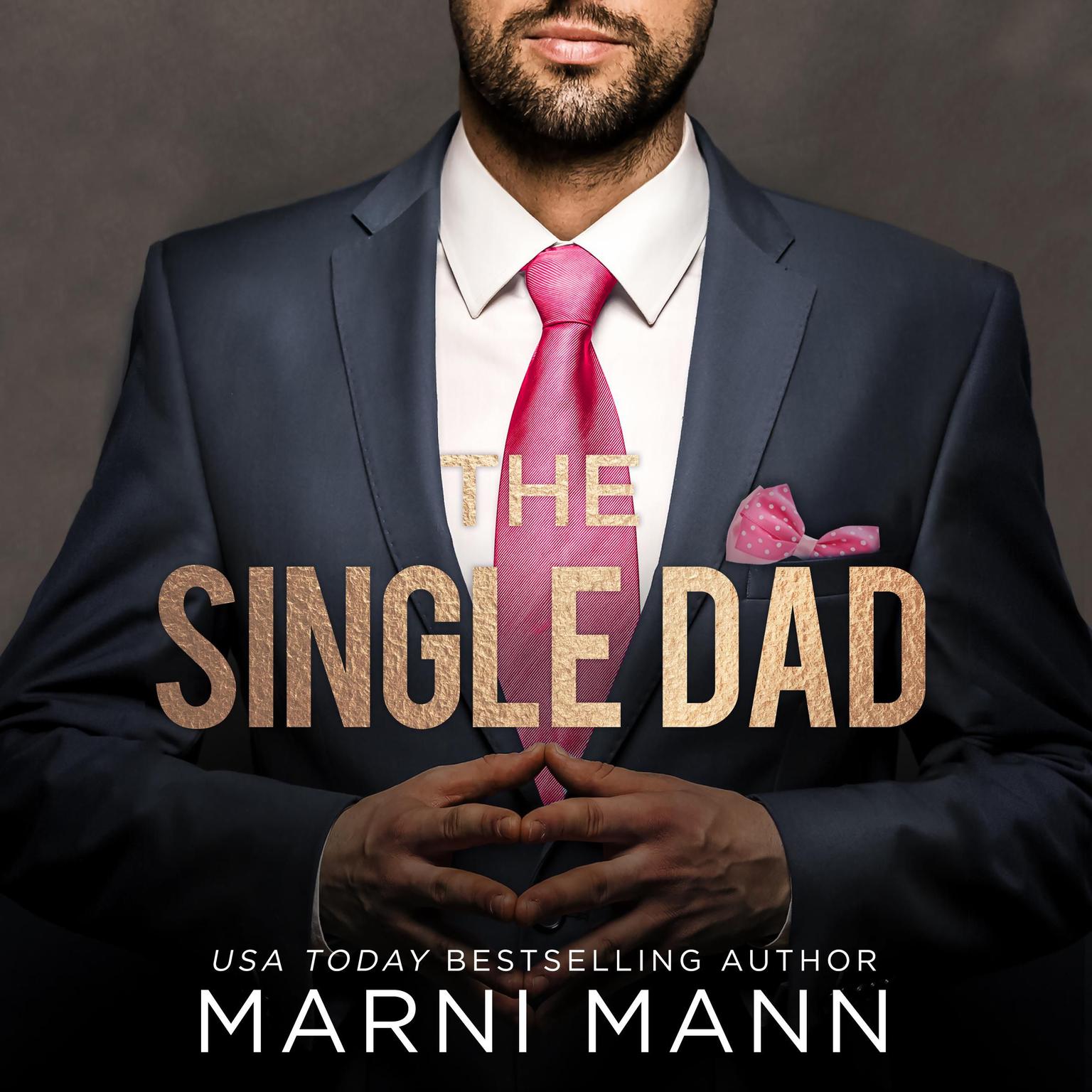 The Single Dad Audiobook, by Marni Mann