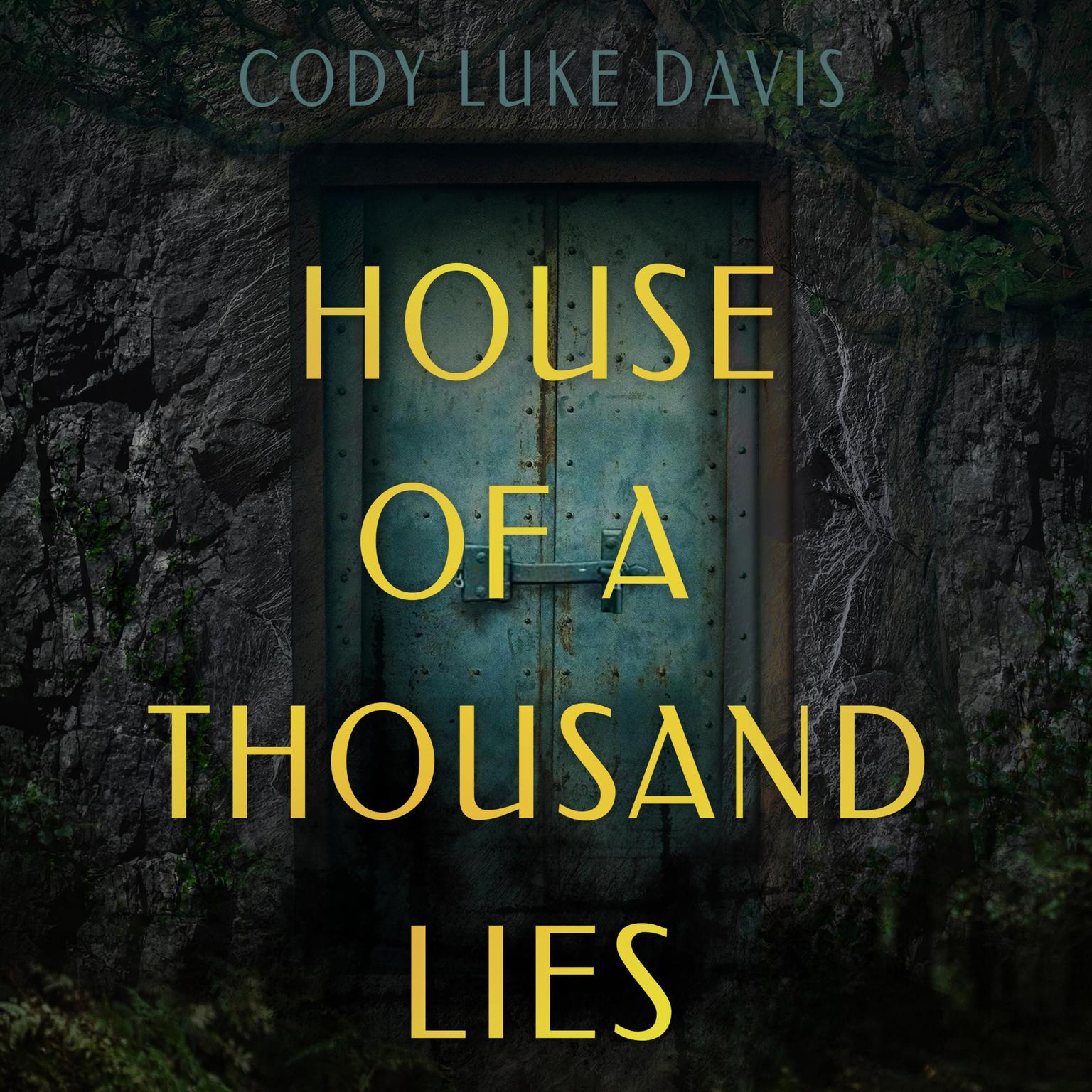House of a Thousand Lies Audiobook, by Cody Luke Davis