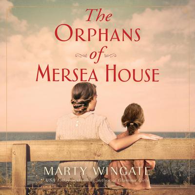 The Orphans of Mersea House Audiobook, by Marty Wingate