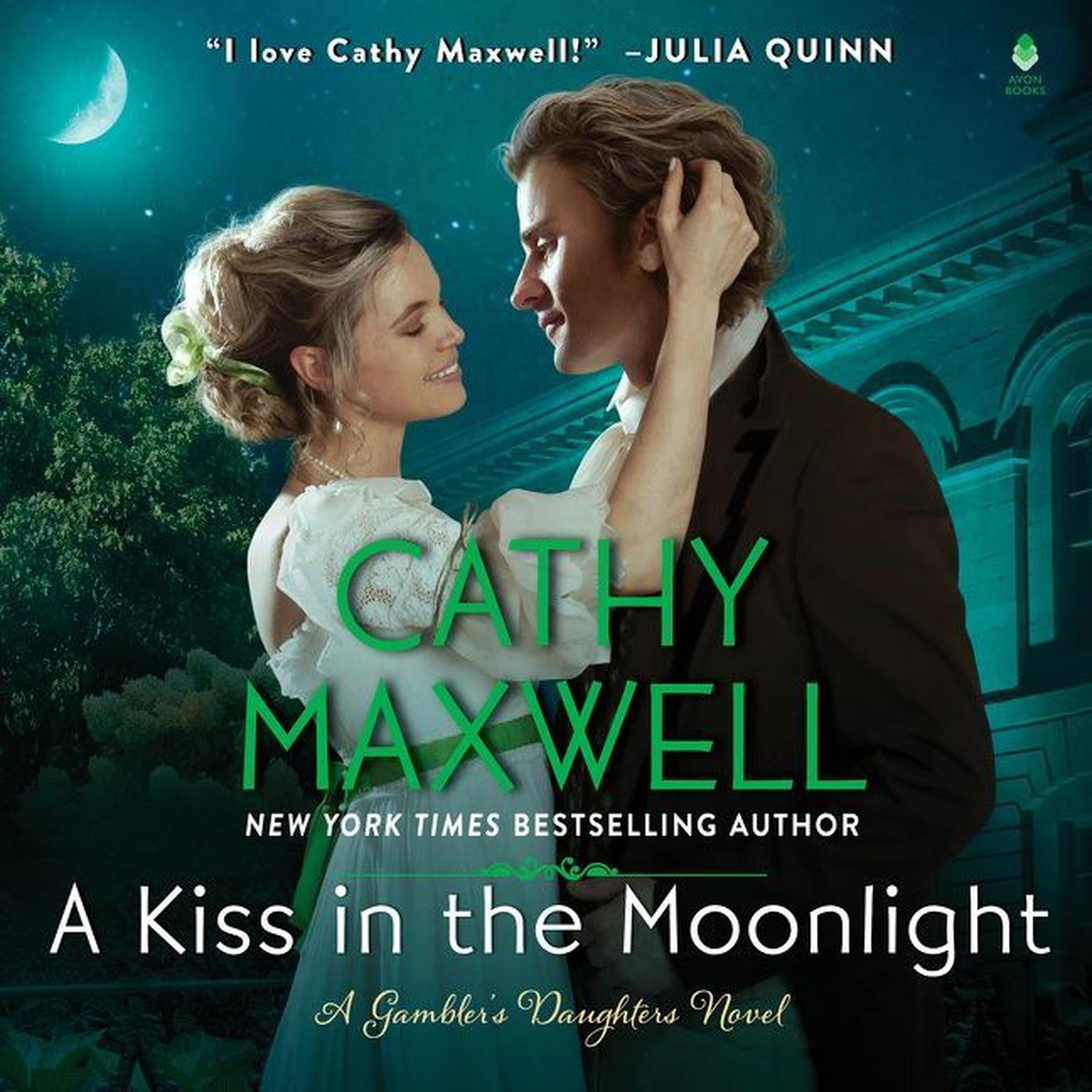 A Kiss in the Moonlight: A Gambler’s Daughters Novel Audiobook, by Cathy Maxwell