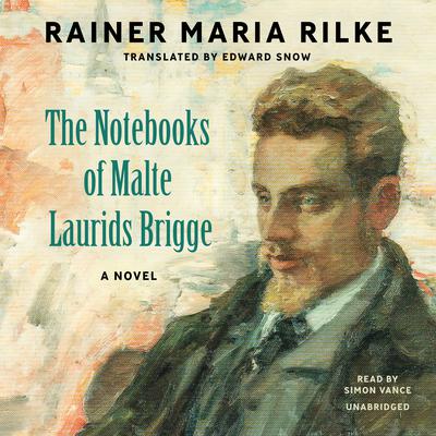 The Notebooks of Malte Laurids Brigge: A Novel Audiobook, by Rainer Maria Rilke
