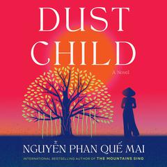 Dust Child Audiobook, by Que Mai Phan Nguyen