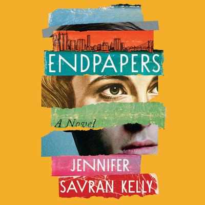 Endpapers Audiobook, by Jennifer Savran Kelly