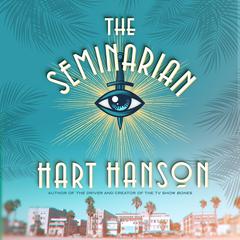 The Seminarian Audiobook, by Hart Hanson