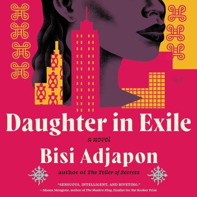 Daughter in Exile: A Novel Audiobook, by Bisi Adjapon