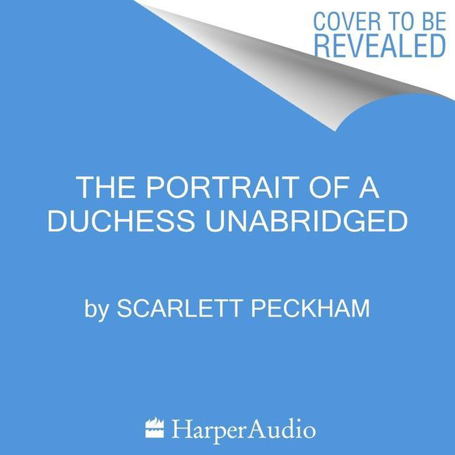 The Portrait of a Duchess Audiobook, by Scarlett Peckham