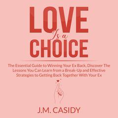 Love is a Choice Audiobook, by J.M. Casidy