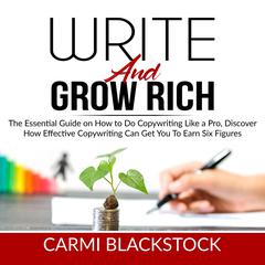 Write and Grow Rich Audiobook, by Carmi Blackstock