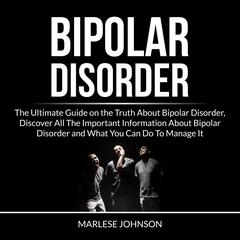 Bipolar Disorder Audiobook, by Marlese Johnson