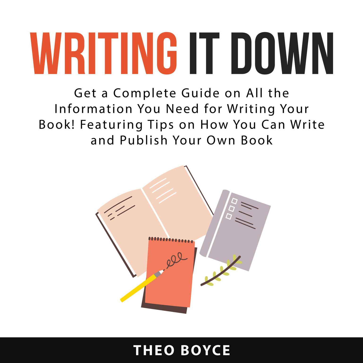 Writing it Down Audiobook, by Theo Boyce