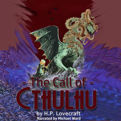 The Call of Cthulhu Audiobook, by H. P. Lovecraft