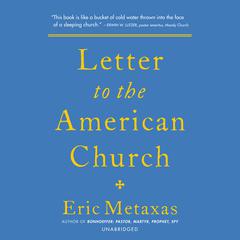 Letter to the American Church Audiobook, by Eric Metaxas