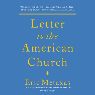 Letter to the American Church Audiobook, by Eric Metaxas