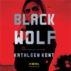 Black Wolf: A Novel Audiobook, by Kathleen Kent