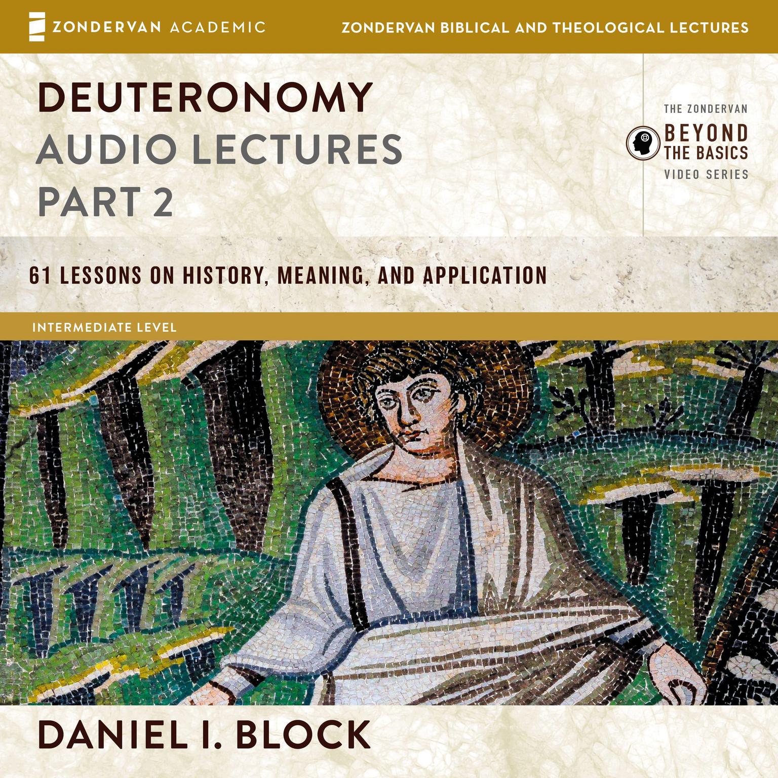 Deuteronomy: Audio Lectures Part 2 Audiobook, by Daniel I. Block