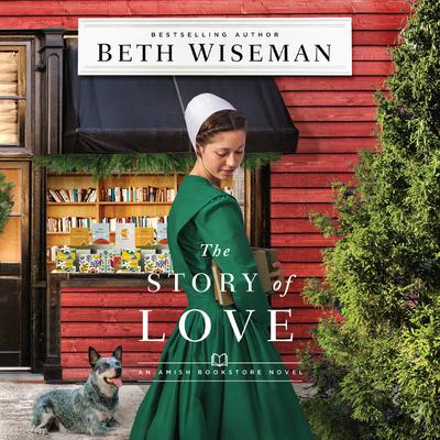 The Story of Love Audiobook, by Beth Wiseman