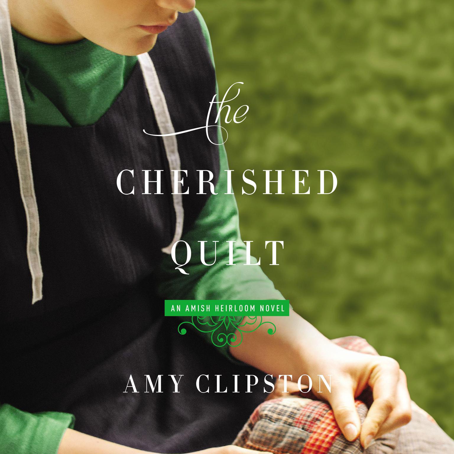 The Cherished Quilt Audiobook, by Amy Clipston