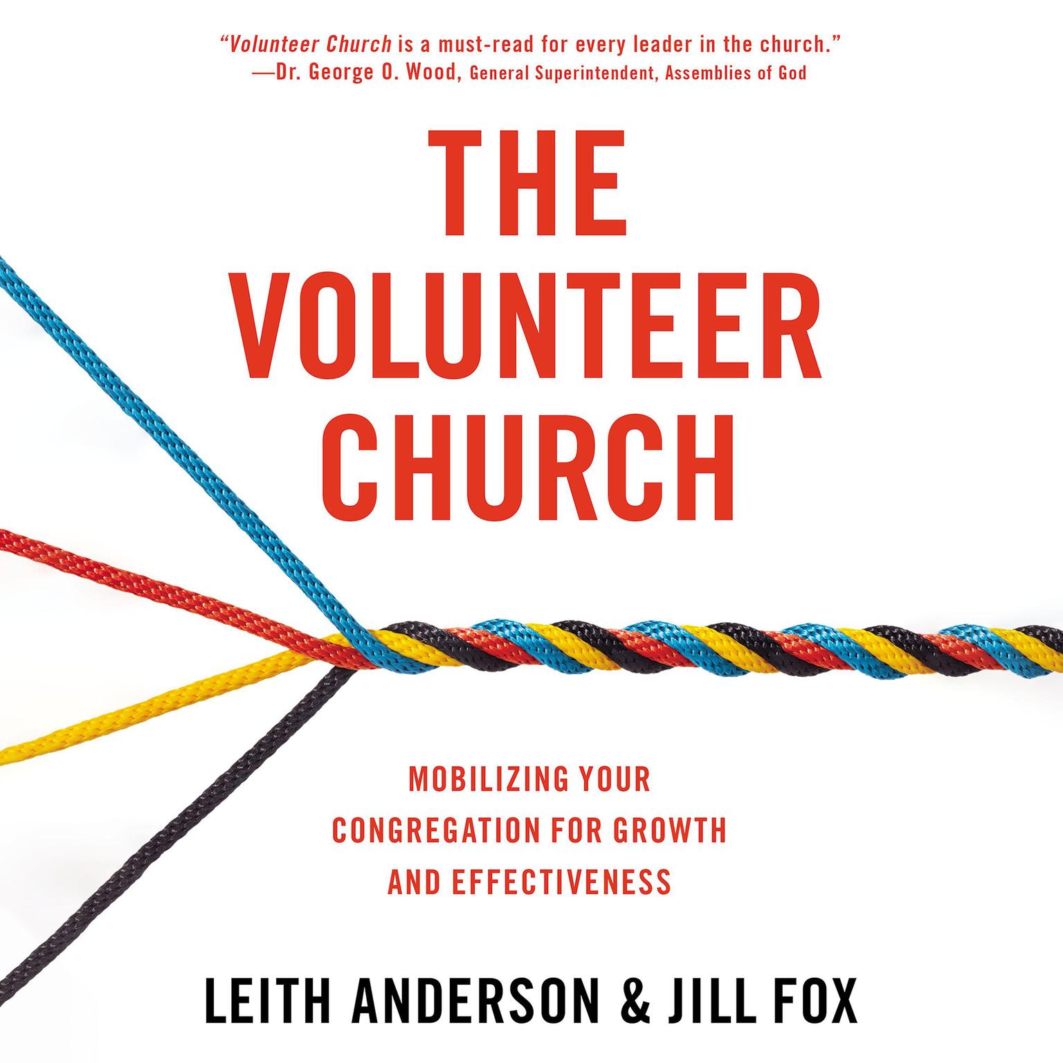 The Volunteer Church: Mobilizing Your Congregation for Growth and Effectiveness Audiobook, by Leith Anderson