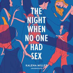 The Night When No One Had Sex Audiobook, by Kalena Miller