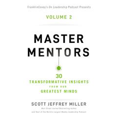 Master Mentors Volume 2: 30 Transformative Insights from Our Greatest Minds Audiobook, by Scott Jeffrey Miller