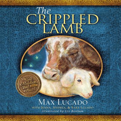 The Crippled Lamb: A Christmas Story about Finding Your Purpose Audiobook, by Max Lucado