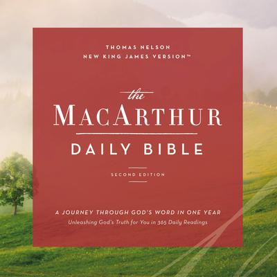 The NKJV, MacArthur Daily Bible Audio, 2nd Edition: A Journey Through Gods Word in One Year Audiobook, by Thomas Nelson