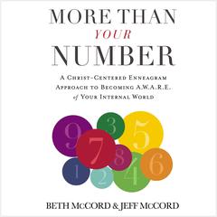 More Than Your Number: A Christ-Centered Enneagram Approach to Becoming AWARE of Your Internal World Audiobook, by Beth McCord