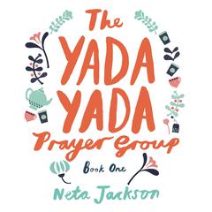 The Yada Yada Prayer Group Audiobook, by Neta Jackson