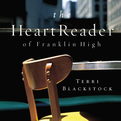 The Heart Reader of Franklin High Audiobook, by Terri Blackstock