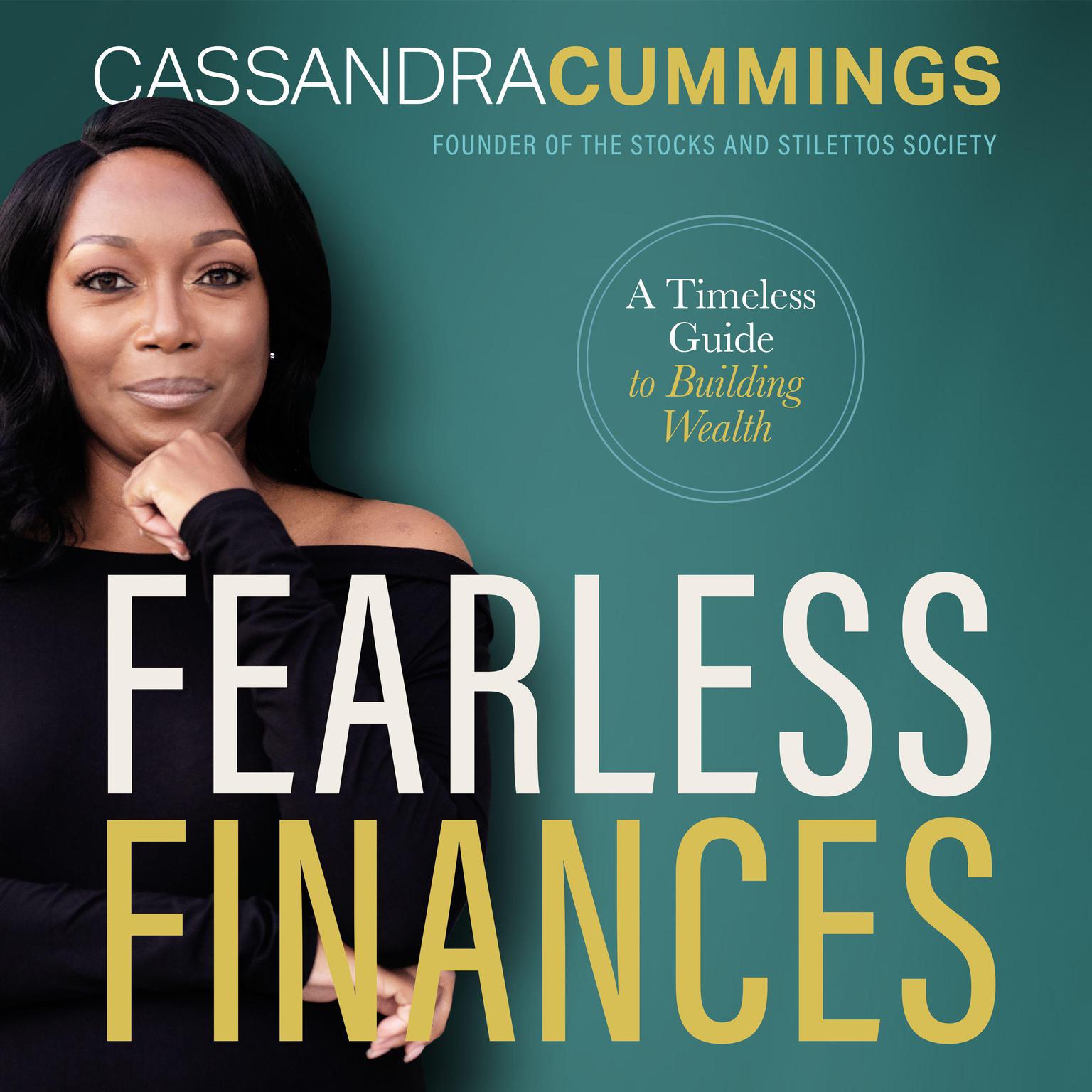 Fearless Finances: A Timeless Guide to Building Wealth Audiobook, by Cassandra Cummings