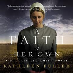 A Faith of Her Own Audiobook, by Kathleen Fuller