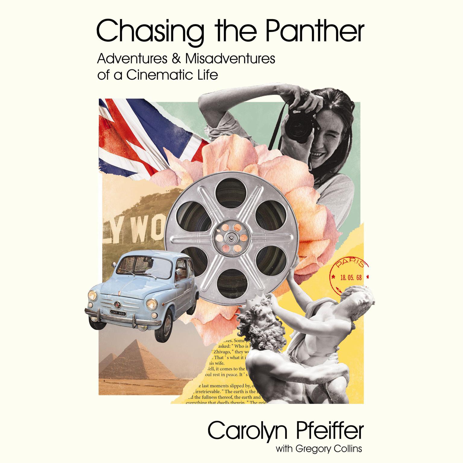 Chasing the Panther: Adventures and Misadventures of a Cinematic Life Audiobook, by Carolyn Pfeiffer