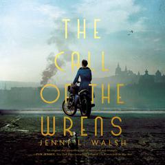 The Call of the Wrens Audiobook, by Jenni L. Walsh
