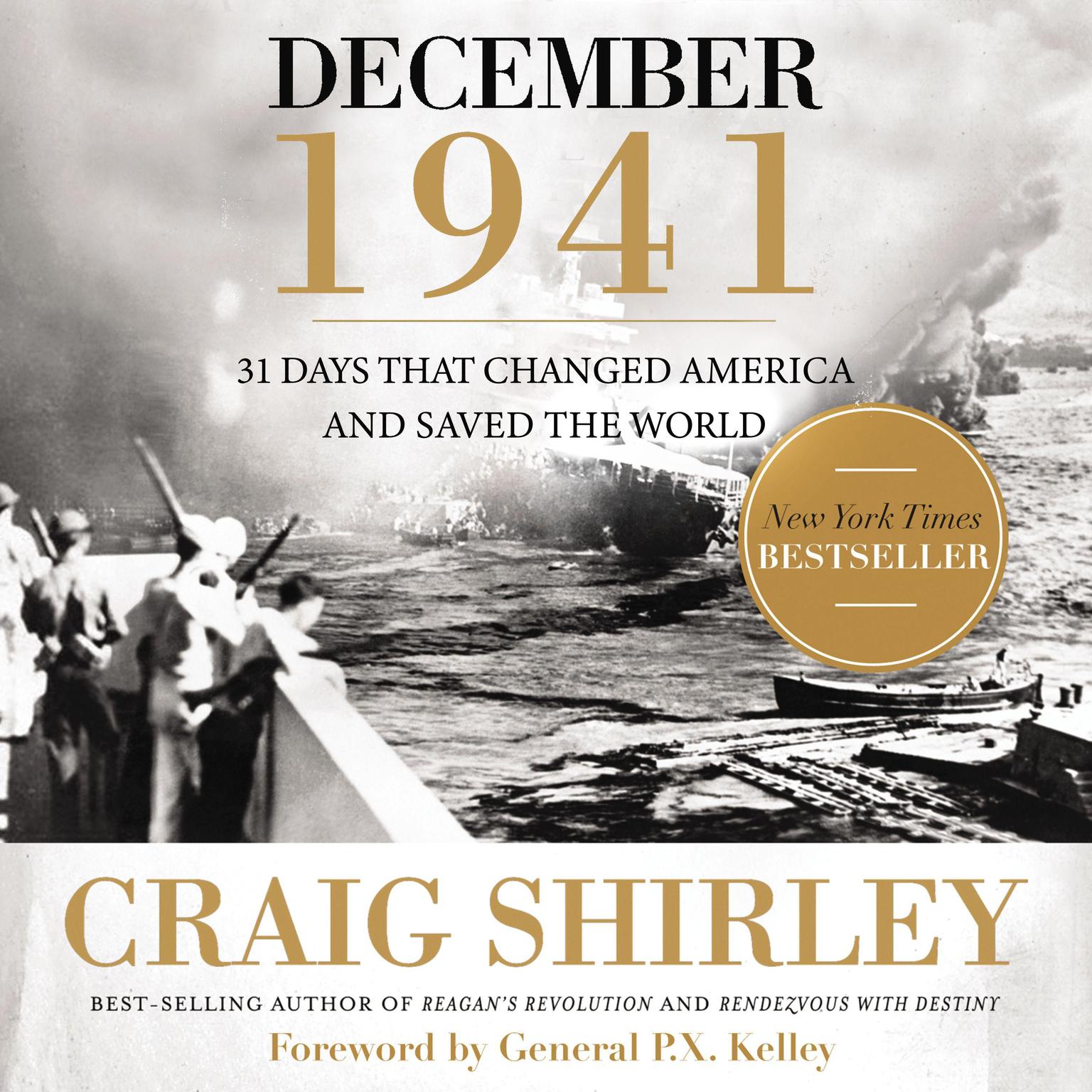December 1941: 31 Days that Changed America and Saved the World Audiobook, by Craig Shirley
