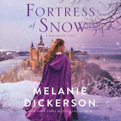 Fortress of Snow Audiobook, by Melanie Dickerson