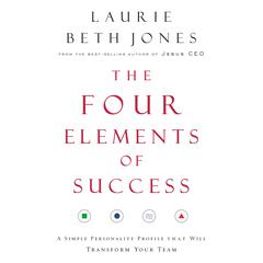 The Four Elements of Success: A Simple Personality Profile that will Transform Your Team Audiobook, by 