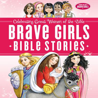 Brave Girls Bible Stories Audiobook, by Tommy Nelson