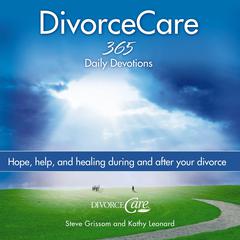 Divorce Care: Hope, Help, and Healing During and After Your Divorce Audiobook, by Kathy Leonard