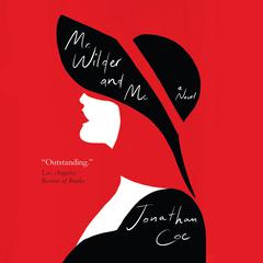 Mr. Wilder and Me Audiobook, by Jonathan Coe