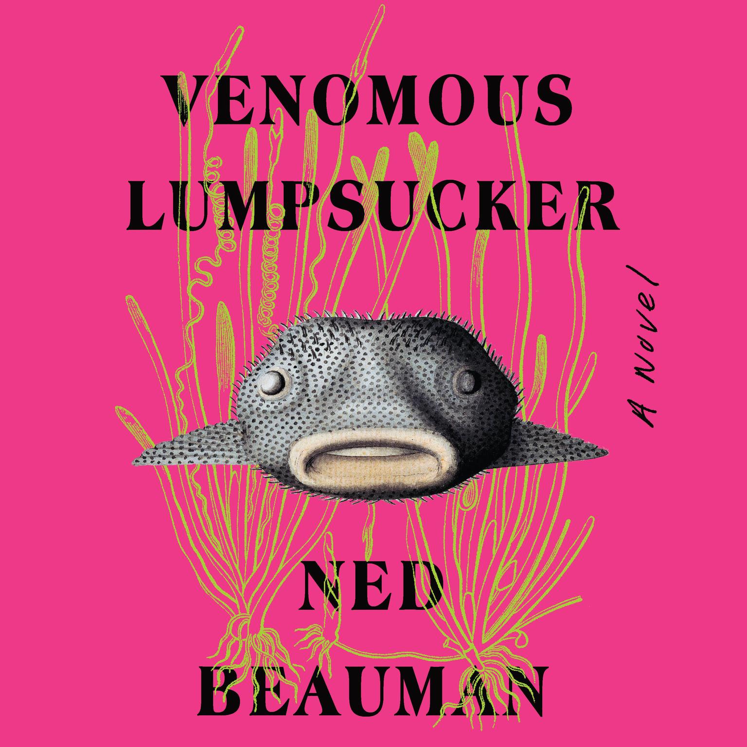 Venomous Lumpsucker Audiobook, by Ned Beauman