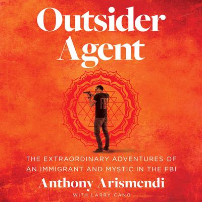 Outsider Agent Audiobook, by Anthony Arismendi