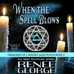When the Spell Blows Audiobook, by Renee George