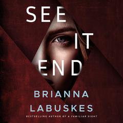 See It End Audiobook, by Brianna Labuskes