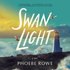 Swan Light: A Novel Audiobook, by Phoebe Rowe