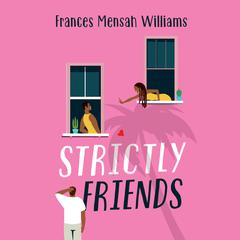 Strictly Friends Audiobook, by Frances Mensah Williams