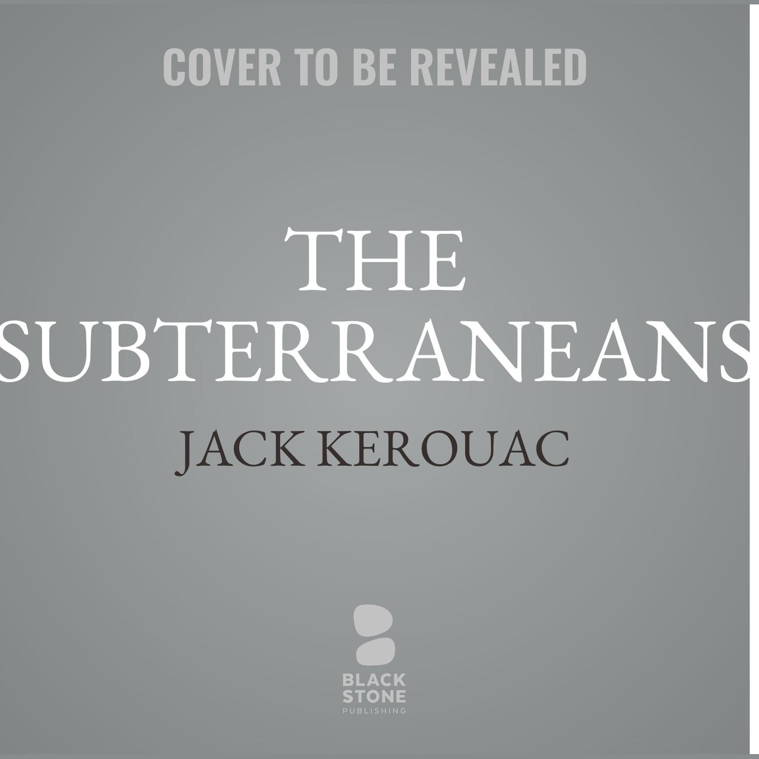 The Subterraneans Audiobook, by Jack Kerouac