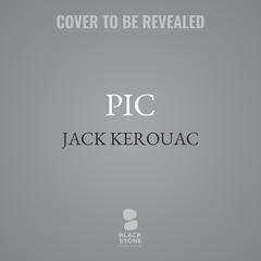 Pic Audiobook, by Jack Kerouac